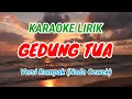 Download Lagu 🎤 Karaoke Lirik | Gedung Tua - Elvy Sukaesih | Nada Wanita | Rampak Jaipong 🎶