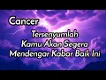 Lagu Cancer🥰Tersenyumlah Kamu Akan Segera Mendengar Kabar Baik Ini🎁🌹💕