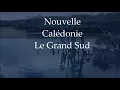 Nouvelle Calédonie - Le Grand Sud - ( farewell shalabiye - No Blues)