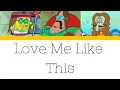 Download Lagu LOVE ME LIKE THIS- NMIXX Sandy Boys Cover