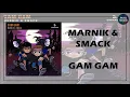 Download Lagu MARNIK \u0026 SMACK - GAM GAM