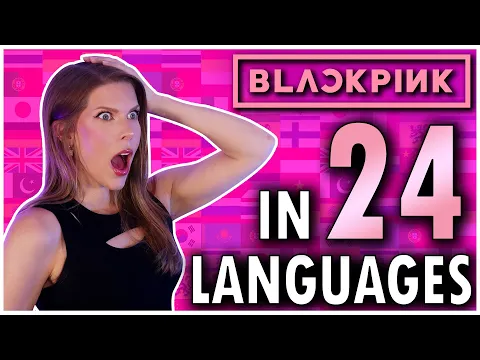 Download MP3 1 GIRL 24 LANGUAGES - BLACKPINK - Kill This Love (Multilanguage Cover by Eline Vera)