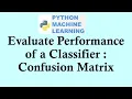 Python machine learning Evaluate Performance of a Classifier using a Confusion Matrix