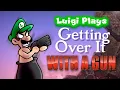 Lagu Luigi Plays: GETTING OVER ITTT - WITH A GUN!?!