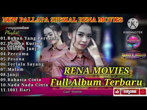 Download MP3 RENA MOVIES FULL ALBUM TERBARU NEW PALLAP | renamovies | bukanyangpertama | MusikId | newpallapa