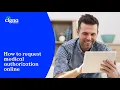 My Cigna How to request a medical authorization at Cigna