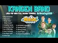 Download Lagu Full Album Terbaru Kangen Band | Lagu Pop Indo On Trending 2025 | Cinta Sampai Mati‼️