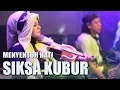 Download Lagu MENYENTUH HATI.....!!!  siksa kubur BIKIN MERINDING
