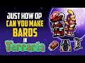Just How OP Can You Make Bards in Terraria HappyDays