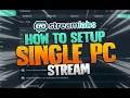 How To SETUP a SINGLE PC Stream Basic Setup