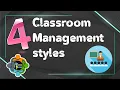 Classroom Management Styles - Authoritarian Authoritative Permissive and Indulgent teaching