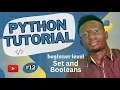 12 - Set and Booleans Python Programming Course
