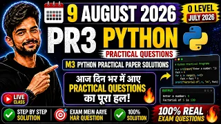 9 August PR3 Python Practical Questions M3 Python Practical Paper Solutions O Level July 2026