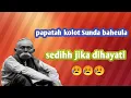 Download Lagu Papatah Sunda KOLOT BAHEULA - menyentuh HATI
