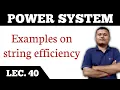 Power system LEC 40 Examples on String efficiency