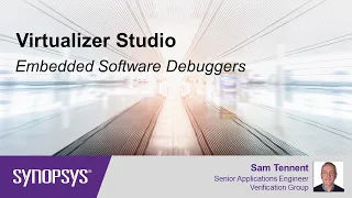 Insight into the Embedded Software Debugger Flow using Virtualizer Studio - VDK Debug Synopsys