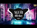 Download Lagu Người Đổi Thay (Mee Remix) - Cao Nam Thành| Đừng Bắt Anh Phải Nhìn Em Đang Cùng Ai Vui Tay Trong Tay