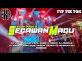 Download Lagu DJ SECAWAN MADU YANG LAGI RAME BANGET DI TIK TOK ‼️