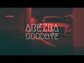 Download Lagu Arezra - Goodbye | BassBoost | Extended Remix