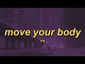 Download Lagu Sia - Move Your Body (Alan Walker Remix) (lyrics)