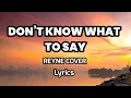 Download Lagu DON’T KNOW WHAT TO SAY, Reyne Cover( lyrics)