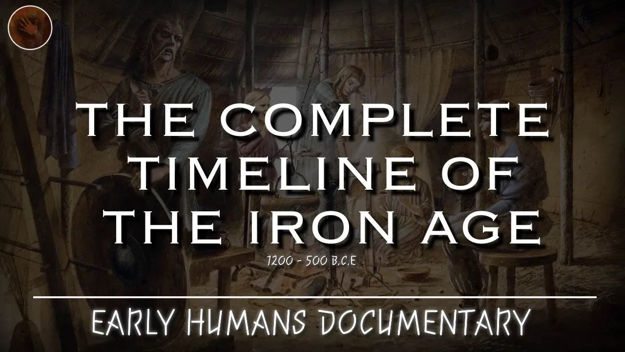The Evolution of the Iron Age: A Complete Timeline 1200 to 500 B.C.E | Documentary