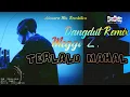 Download Lagu LAGU JOGET TERBARU - DANGDUT REMIX - TERLALU MAHAL 🎶| ADONARA MIX REVOLUTION🌴
