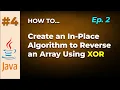 In-Place Algorithm Using XOR to Reverse an Array of Integers in Java