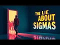 Download Lagu 12 Things People Always Get Wrong About Sigma Males