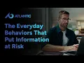 How Data Breaches Actually Happen The Everyday Behaviors That Put Information at Risk