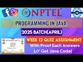 Programming In Java Week 12 Answers 2025 April NPTEL SWAYAM 2025