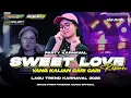 Download Lagu DJ SWEET LOVE REBOND•YANG KALIAN CARI CARI VIRAL TIKTOK‼️‼️•STYLE PARTY KARNAVAL MENGKANE