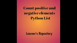 Count the Positive and Negative Elements from a Python List