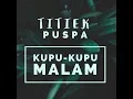 Download Lagu Titiek Puspa - Kupu-kupu Malam [OFFICIAL]