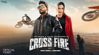 Cross Fire | VR Prash, Shiva Choudhary | Shiva Verma, Nidhi Negi | New Haryanvi Songs 2026