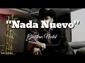 Christian Nodal - Nada Nuevo (Letra/Lyric) Estreno 2019