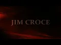 JIM CROCE - I'll Have To Say I Love You In A Song (Lyrics)