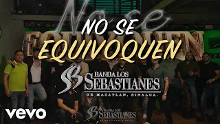 Banda Los Sebastianes De Saúl Plata - No Se Equivoquen (LETRA)