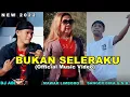 Lagu BUKAN SELERAKU 2022 || DJ ABI x MAWAR LIMBORO x SANGER DIKA G.N.B (Official Music Video)