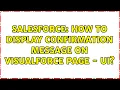 Salesforce How to display confirmation message on VisualForce Page - UI