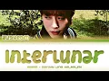 YUGYEOM (유겸) - ''Interlunar'' Lyrics 가사 [日本語字幕] (Color_Coded_HAN_ROM_ENG)