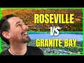 ROSEVILLE Versus GRANITE BAY CA Which Sacramento Suburb WINS in 2026