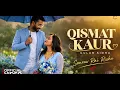 Qismat Kaur (Music): Gulab Sidhu | Kulshan Sandhu | Sourav Rai Rishu | New Punjabi songs 2026