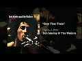 Stop That Train (1973) - Bob Marley & The Wailers