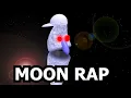 Lagu Moon Rap (Why You Should Fear The Moon)