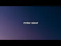 Ember Island-Umbrella (Lyrics)