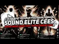 Download Lagu DJ SOUND ELITE CEES V5 COCOK BUAT BANTAI BANTAI MENGKANE JEDAG JEDUG VIRAL TIKTOK TERBARU 2024