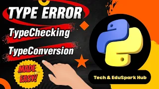 Type Error Type Checking Type Conversion for Beginners