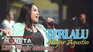 Download TERLALU - ANJAR AGUSTIN - NEW MONATA - DHEHAN AUDIO - LIVE WAGIR MALANG MP3