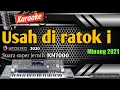 Download Lagu KARAOKE MINANG LAMO || USAH DI RATOK I